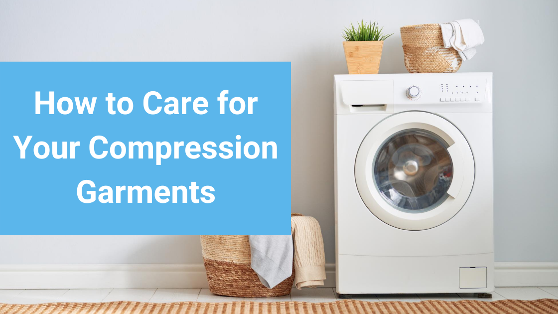 Nightingale Medical Blog_How to Care for your Compression Garments