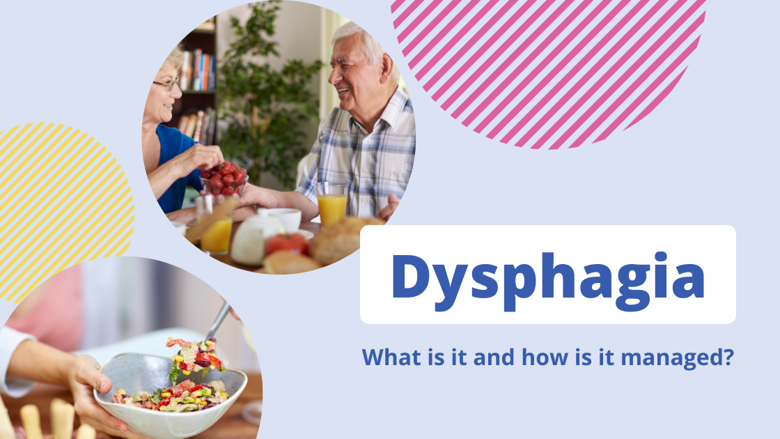 Dysphagia: What is it and how is it managed?