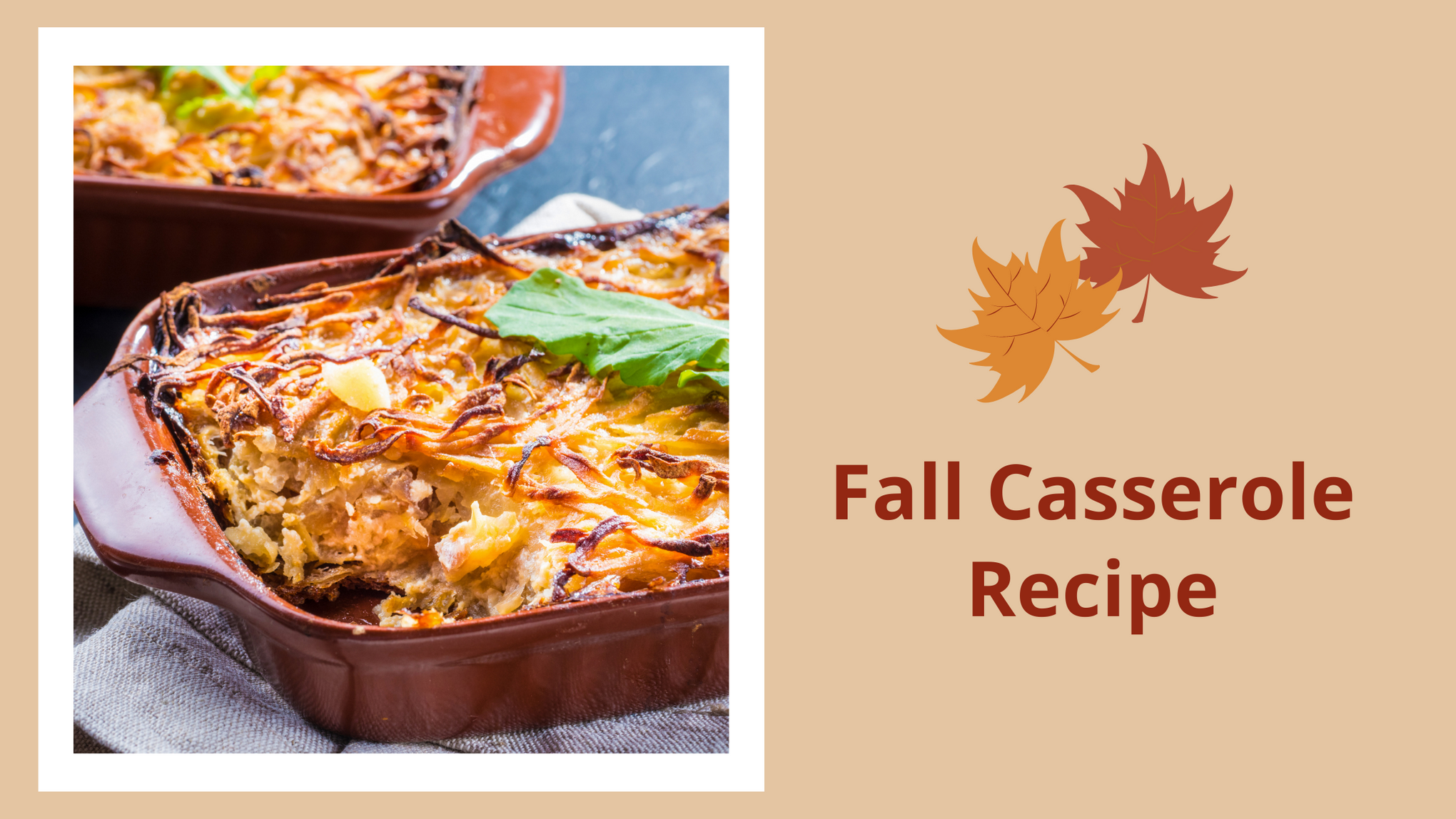 Fall Casserole Recipe