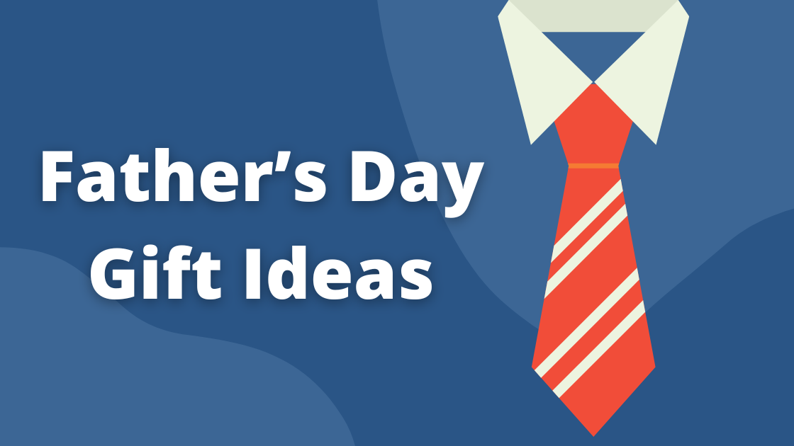 Father's Day Gift Ideas