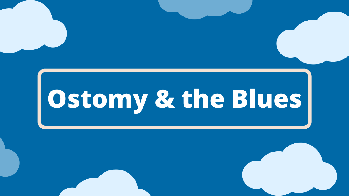 Ostomy and the Blues_Ostomy_Nightingale Medical Supplies