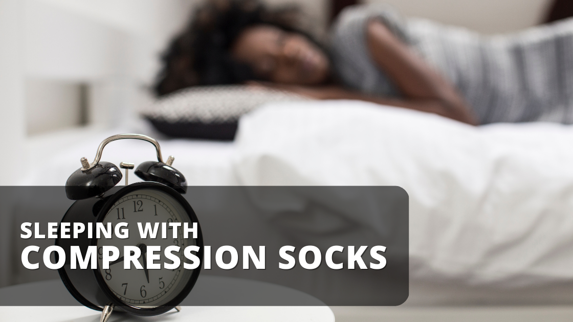 Sleeping With Compression Socks